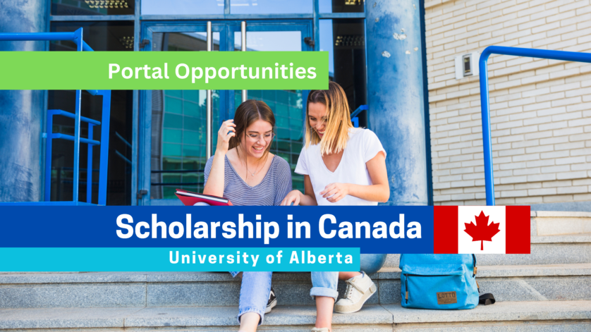 University of Alberta Scholarships 2025: Fully Funded Opportunities in Canada