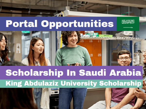 King Abdulaziz University Scholarship 2025-2026 in Saudi Arabia (Fully Funded)