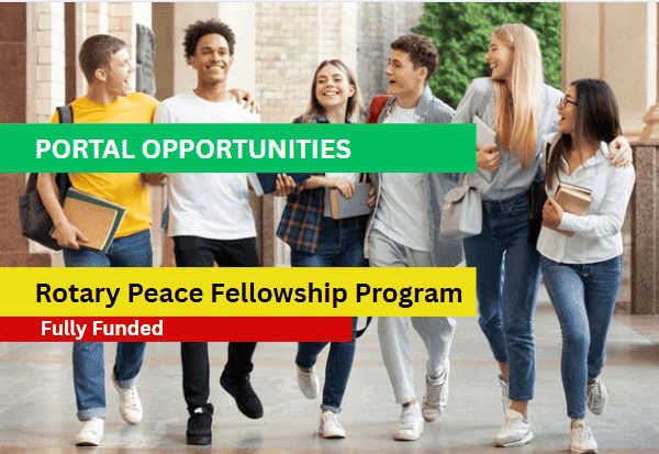 Rotary Peace Fellowships - opportunity scholarship