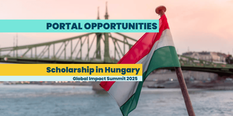 Global Impact Summit 2025 – Opportunities Scholarship in Hungary